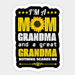 I'm A Mom Grandma Great Nothing Scares Me Sunflower Grandma Sticker